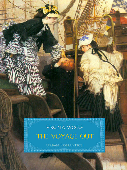 Title details for The Voyage Out by Virginia Woolf - Available